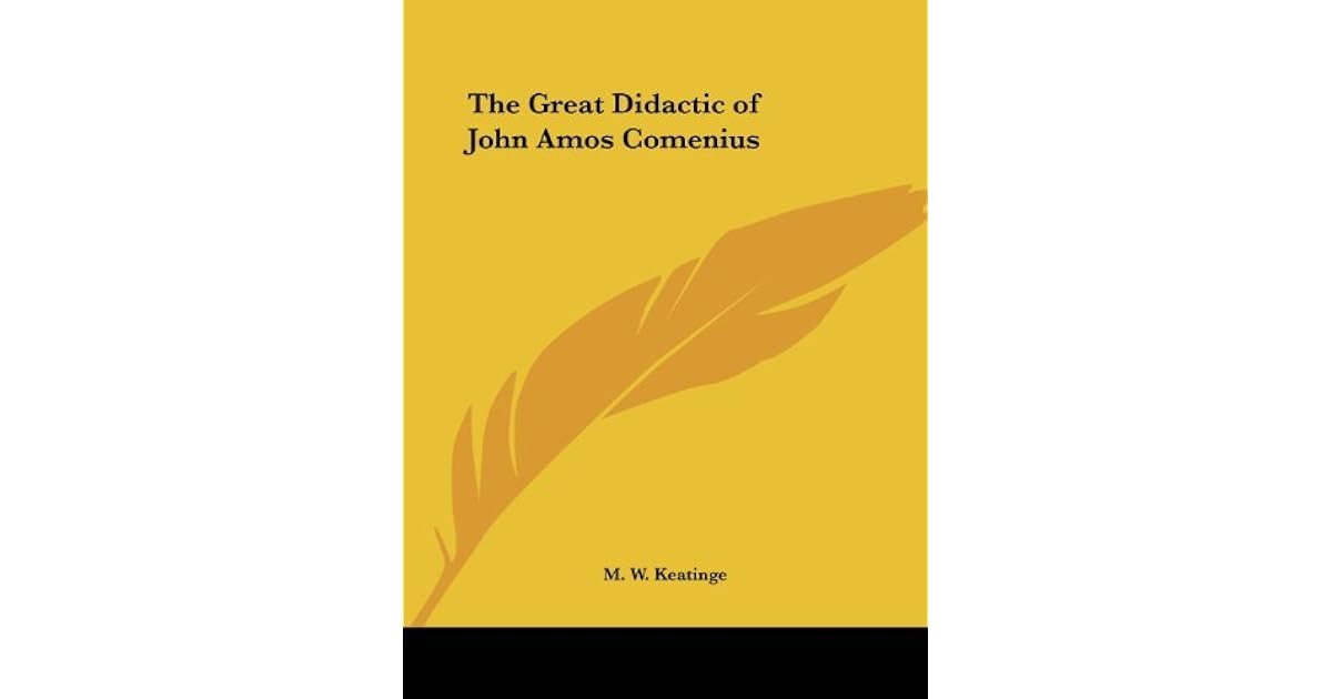 The Great Didactic of John Amos Comenius by Jan Amos Komenský