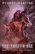 The Shadow Age