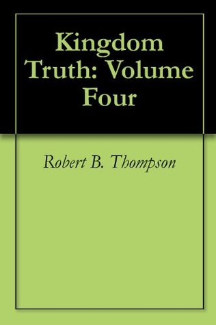 Kingdom Truth: Volume Four