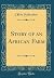Story of an African Farm by Olive Schreiner Story of an African Farm by Olive Schreiner