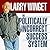 The Politically Incorrect Success System