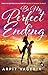 Be My Perfect Ending by Arpit Vageria