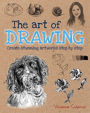 The Art of Drawing: Create stunning artworks step by step (Kindle Edition)