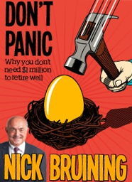 Don't Panic: Why you don't need $1 million to retire (Paperback)