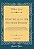 Minstrelsy of the Scottish Border, Vol. 3 of 3: Consisting of Historical and Romantic Ballads, Collected in the Southern Counties of Scotland; With a ... Upon Local Tradition (Classic Reprint)