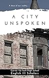 A City Unspoken: A Dose of Our Reality
