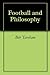 Football and Philosophy by Bob Yareham