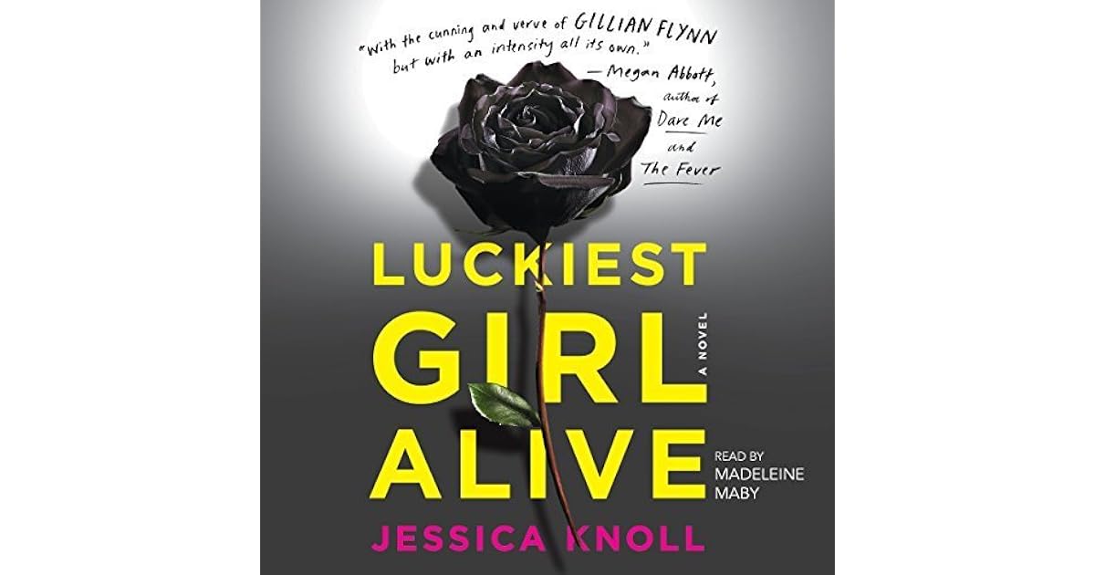 Luckiest Girl Alive by Jessica Knoll