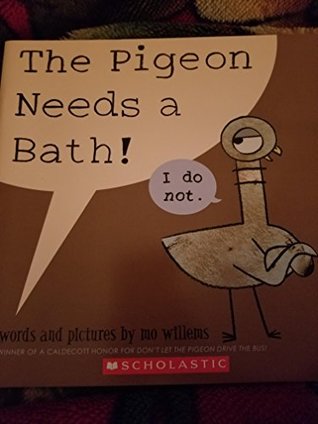 The Pigeon Needs a Bath