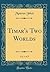 Timar's Two Worlds, Vol. 1 ...