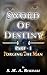 Sword Of Destiny: Part 1 - ...