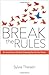 Break The Rules by Sylvia Theisen