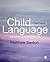 Child Language: Acquisition and Development