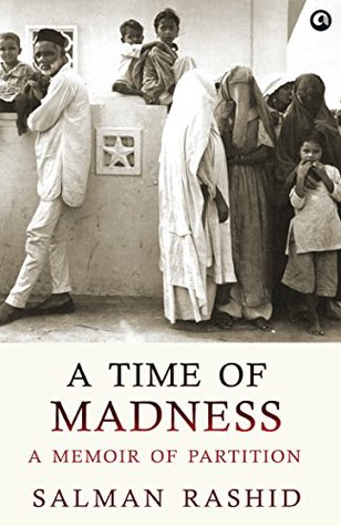 A Time of Madness: A Memoir of Partition (Kindle Edition)