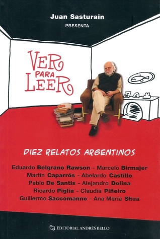Ver para leer: Diez relatos argentinos