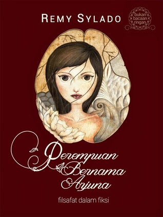 Perempuan Bernama Arjuna: Filsafat Dalam Fiksi (Paperback)