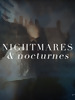 Nightmares and Nocturnes by olivieblake Nightmares and Nocturnes by olivieblake