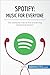 Spotify, Music for Everyone...