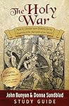 The Holy War - Study Guide: Made by Shaddai upon Diabolus for the Regaining of the Metropolis of the World