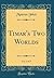 Timar's Two Worlds, Vol. 2 ...