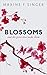 Blossoms: And the Genes Tha...