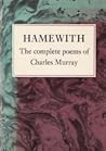 Hamewith: The complete poems of Charles Murray