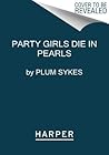 Party Girls Die i...