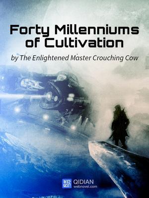 Forty Millenniums of Cultivation Volume 2 (Forty Millenniums of Cultivation, #2)