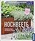 Hochbeete Vielfalt ernten auf kleiner Fläche by Brigitte Kleinod