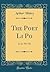 The Poet Li Po: A. D. 701-762 (Classic Reprint)