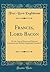 Francis, Lord Bacon by True-Born Englishman