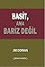 Basit Ama Bariz Değil