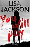 You Will Pay - Tödliche Botschaft by Lisa  Jackson