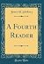 A Fourth Reader (Classic Reprint)