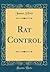 Rat Control (Classic Reprint)