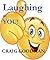 Laughing At You! by Craig Goodman