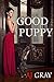 Good Puppy by A.J. Gray