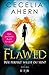 Flawed – Wie perfekt willst du sein? by Cecelia Ahern