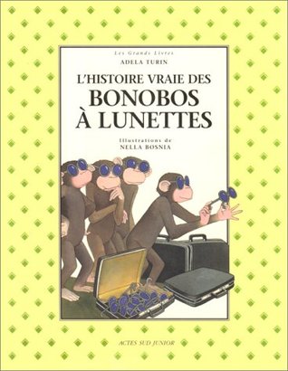 The Real Story of the Bonobos Who Wore Spectacles by Adela Turin