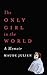 The Only Girl in the World: A Memoir