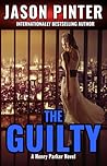 The Guilty by Jason Pinter The Guilty by Jason Pinter