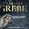 Husdjuret by Camilla Grebe Husdjuret by Camilla Grebe