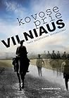 Kovose prie Vilni...