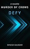 Defy (Murder of Crows Book 1)