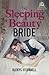 The Sleeping Beauty Bride