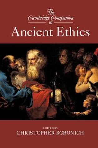 The Cambridge Companion to Ancient Ethics (Cambridge Companions to Philosophy)