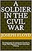 A Soldier in the Civil War by Joseph Floyd