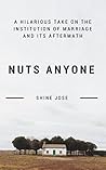 NUTS ANYONE: A HILARIOUS TAKE ON THE INSTITUTION OF MARRIAGE AND ITS AFTERMATH