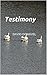 Testimony