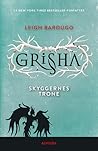 Skyggernes trone by Leigh Bardugo